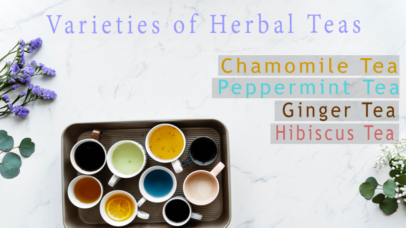 Varieties of Herbal Teas