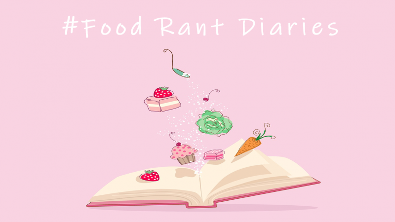 Food Rant DIaries