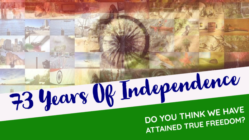 73 Years Of Independence for India