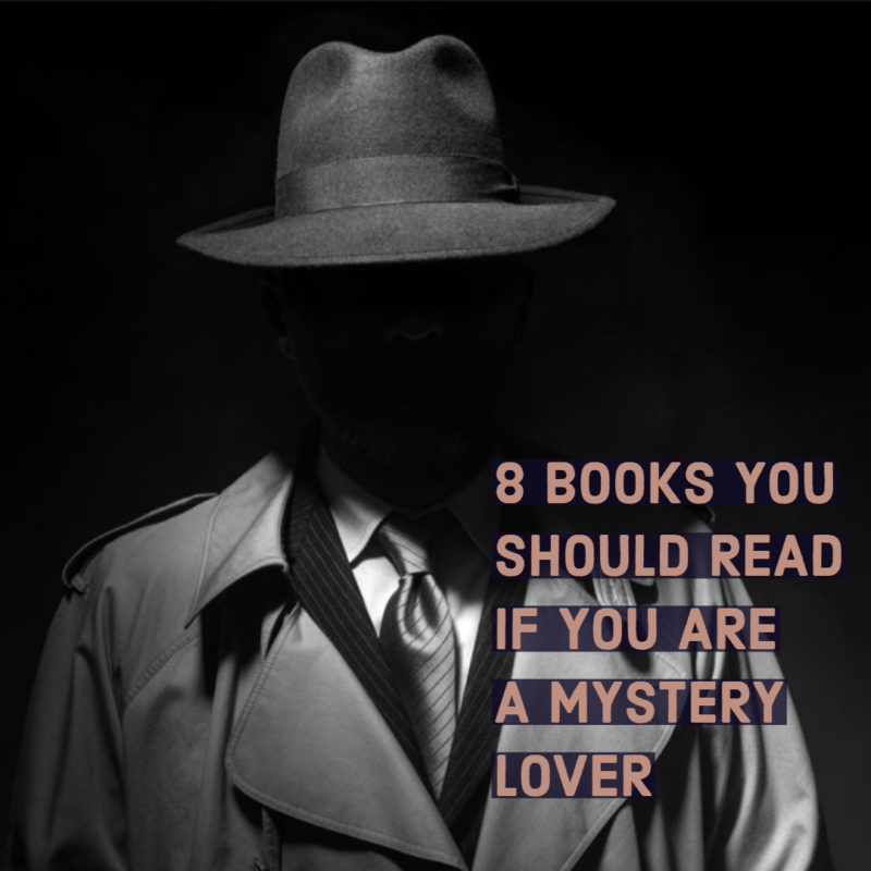 8 books that you should read if you are a mystery lover