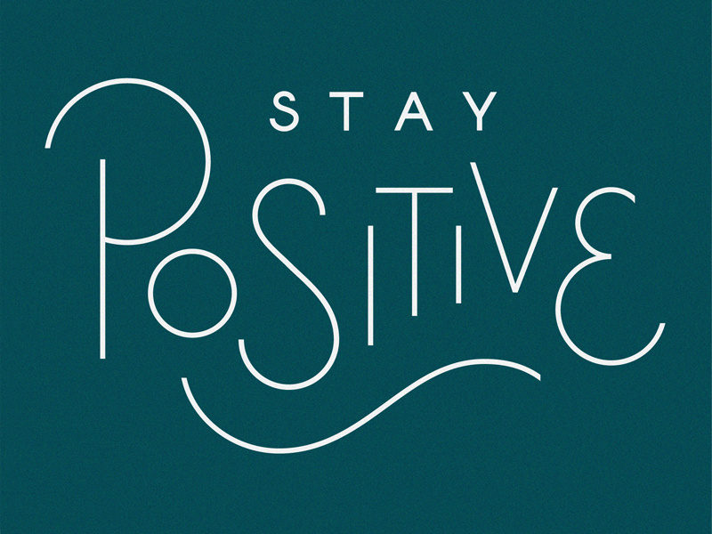 Stay Positive